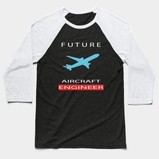 Best design future aircraft engineer aerospace engineers Baseball T-Shirt